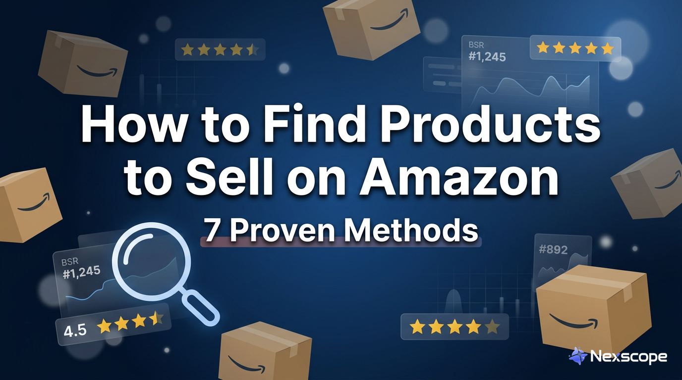 How to Find Products to Sell on Amazon: 7 Proven Methods