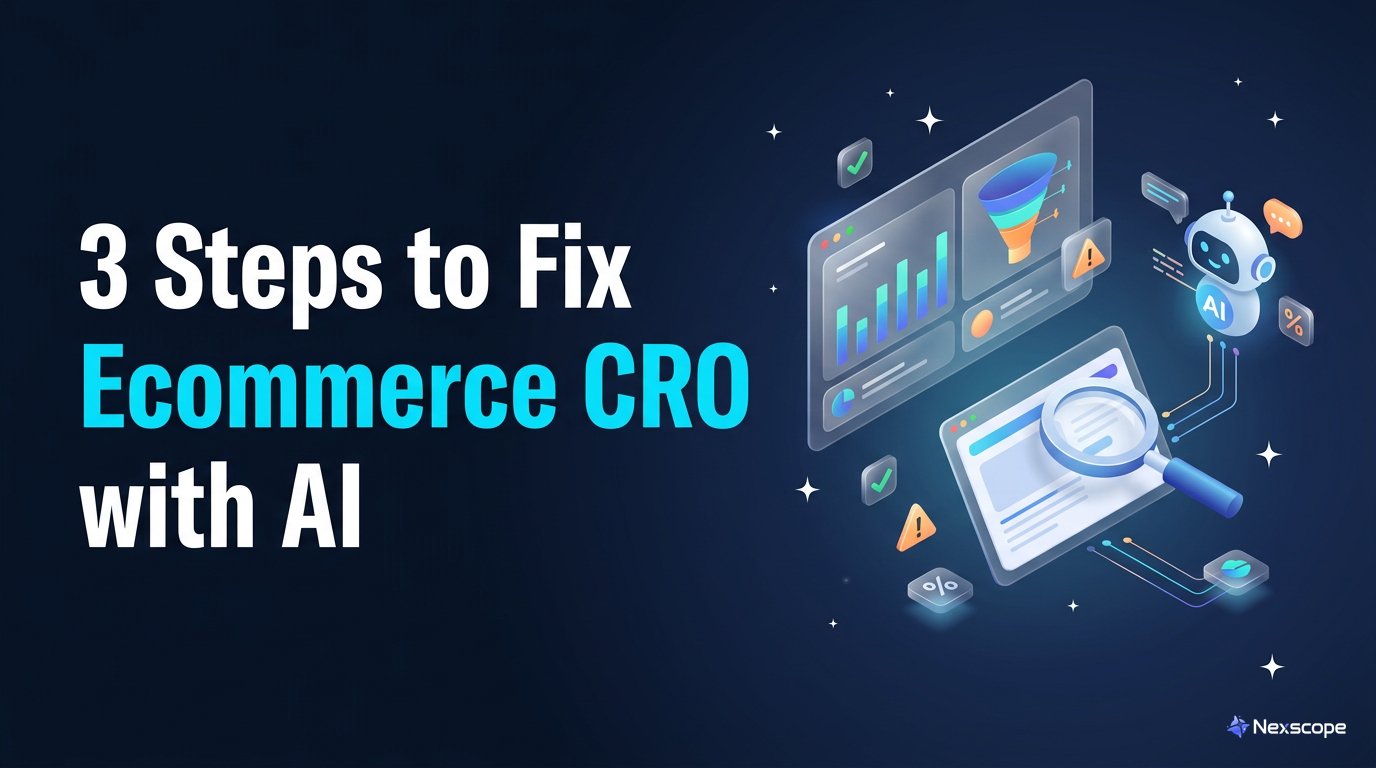3 Steps to Fix Ecommerce CRO with AI Before Changing Pages