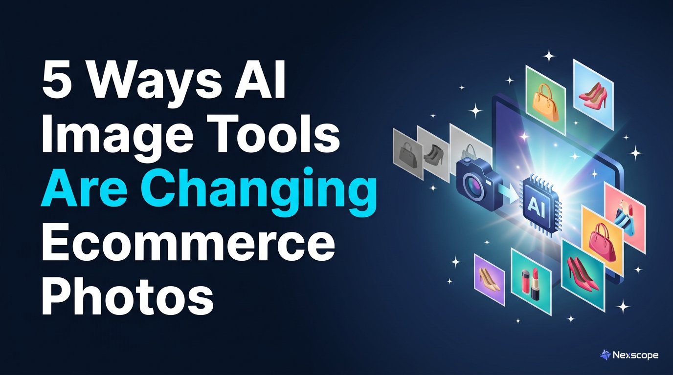 5 Ways AI Image Tools Are Changing Ecommerce Product Photos