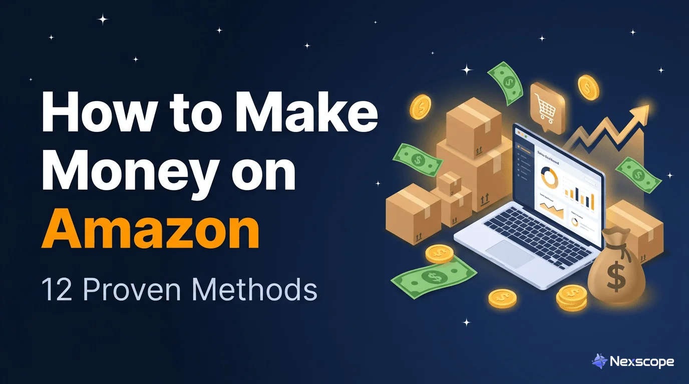 How to Make Money on Amazon: 12 Proven Methods for 2026